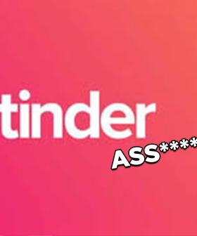 How Do You Know If You're A 'Tinder Ass####?'